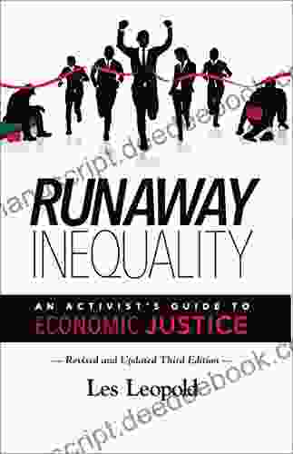 Runaway Inequality Updated 3rd Edition: An Activist S Guide To Economic Justice