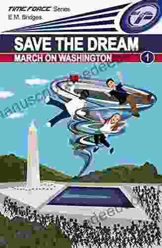 Save The Dream: March On Washington (Time Force 1)