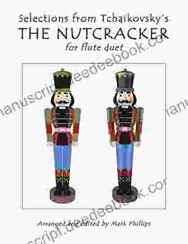 Selections From Tchaikovsky S THE NUTCRACKER For Flute Duet