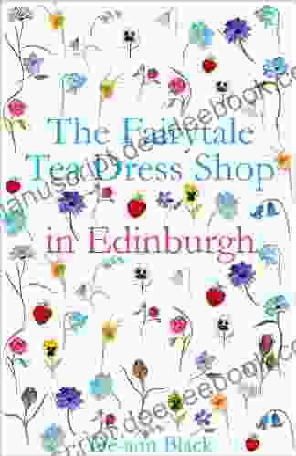 THE FAIRYTALE TEA DRESS SHOP IN EDINBURGH (Tea Dress Shop 2)