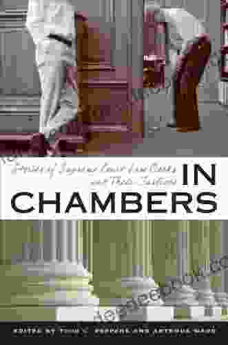 In Chambers: Stories Of Supreme Court Law Clerks And Their Justices (Constitutionalism And Democracy)