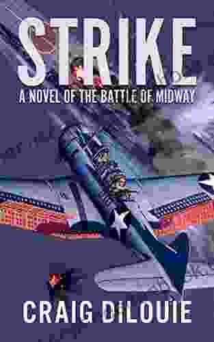 STRIKE: A Novel Of The Battle Of Midway