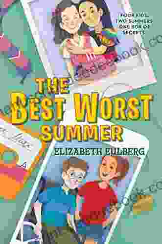 The Best Worst Summer Elizabeth Eulberg