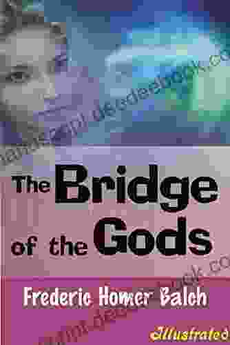 The Bridge Of The Gods Illustrated