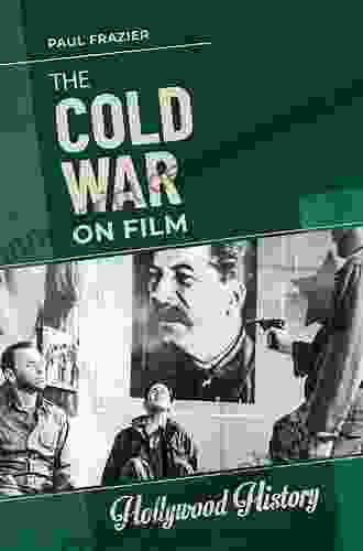 The Cold War On Film (Hollywood History)