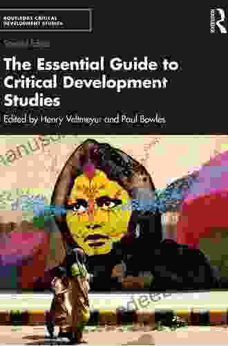 The Essential Guide To Critical Development Studies (Routledge Critical Development Studies)