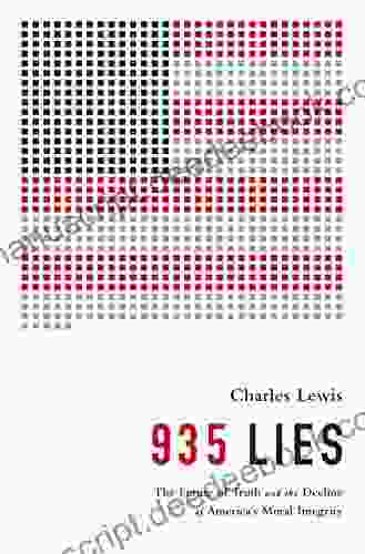 935 Lies: The Future Of Truth And The Decline Of America S Moral Integrity
