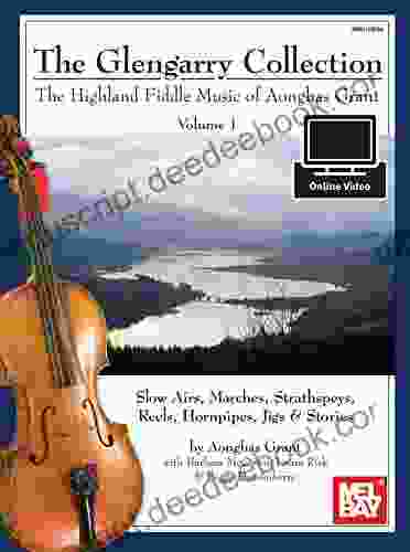 The Glengarry Collection Volume 1: The Highland Fiddle Music Of Aonghas Grant