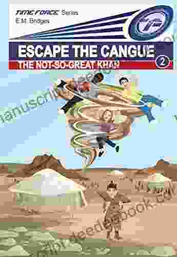 Escape The Cangue: The Not So Great Khan (Time Force 2)