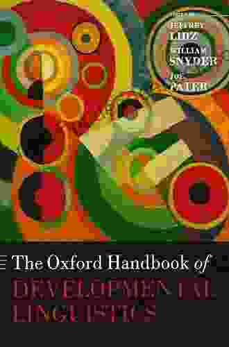 The Oxford Handbook Of Developmental Linguistics (Oxford Handbooks)