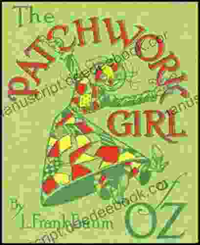 The Patchwork Girl Of Oz (Illustrated)