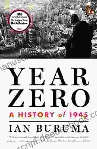 Year Zero: A History Of 1945 (ALA Notable For Adults)