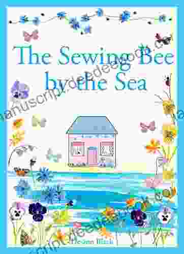 THE SEWING BEE BY THE SEA (Cottages Cakes Crafts 2)