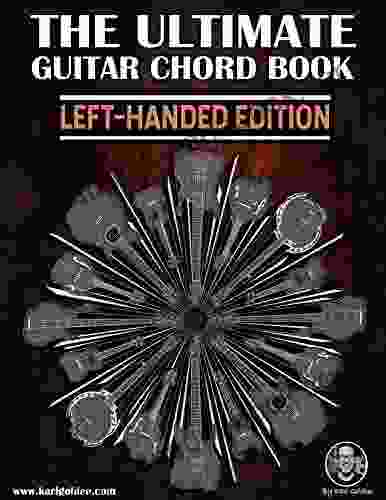 The Ultimate Guitar Chords : Left Handed Edition (The Ultimate Left Handed Guitar 3)