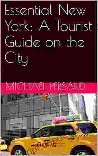 Essential New York: A Tourist Guide On The City