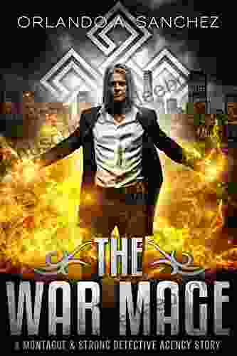 The War Mage A Montague Strong Detective Story (Montague Strong Case Files)