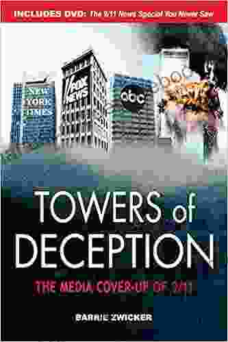Towers Of Deception: The Media Cover Up Of 9 11