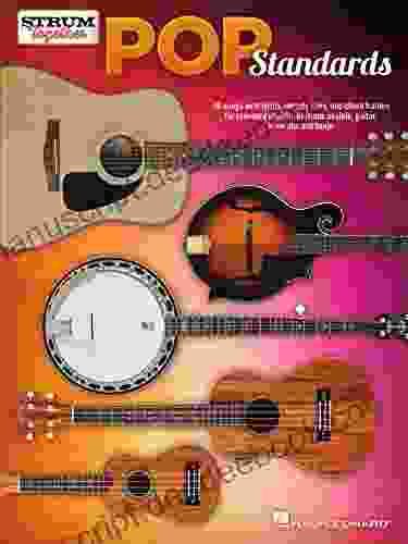 Pop Standards Strum Together: Ukulele Baritone Ukulele Guitar Mandolin Banjo