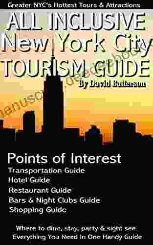 All Inclusive NYC Tourism Guide The New York City Tourists Guide: Tour New York City S Hottest Tours Attractions