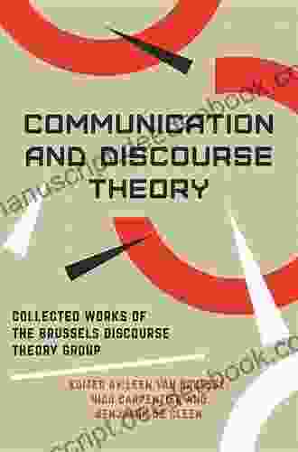 Communication And Discourse Theory: Collected Works Of The Brussels Discourse Theory Group