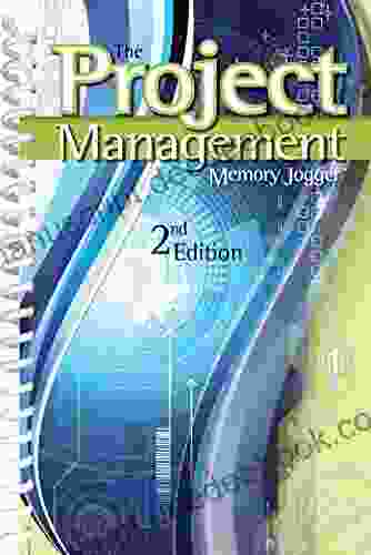 The Project Management Memory Jogger: 2nd Edition