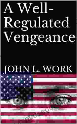 A Well Regulated Vengeance (The Barter And Reckoning 1)