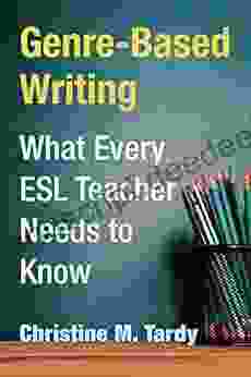 Genre Based Writing: What Every ESL Teacher Needs To Know